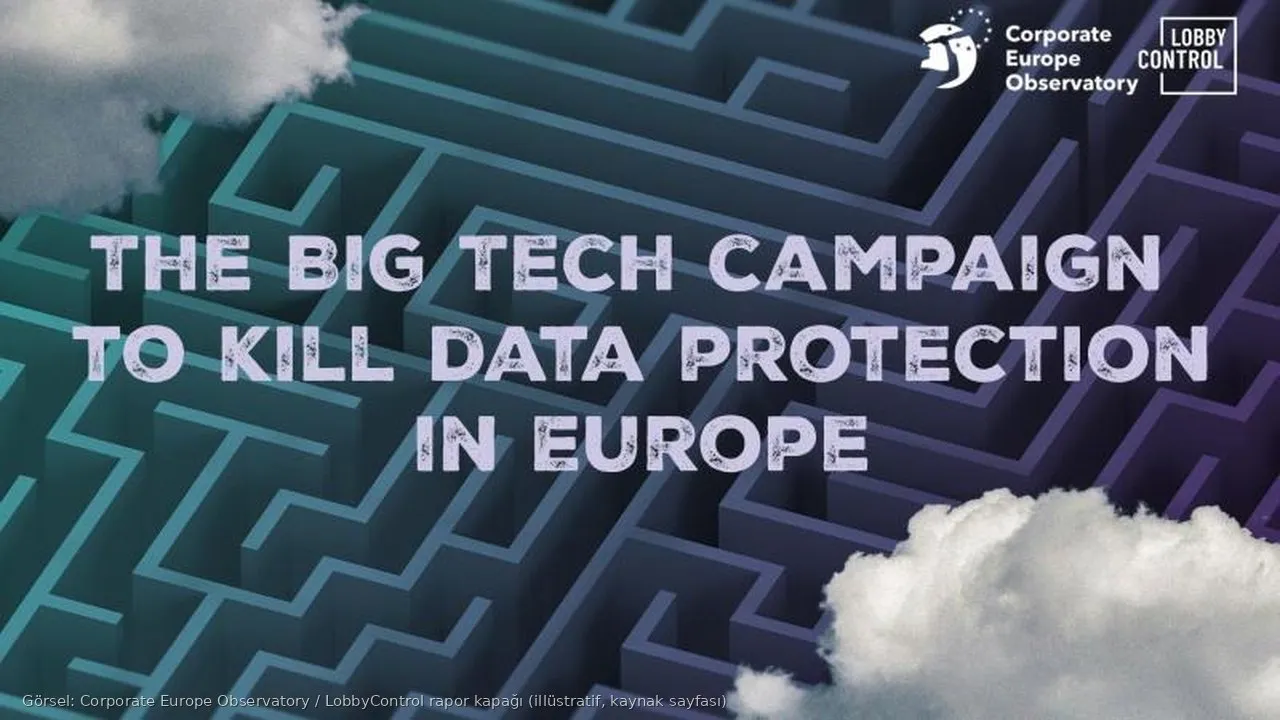 Corporate Europe Observatory ve LobbyControl rapor kapağı: mor-yeşil tonlarda dev bir labirentin üzerinde bulutlar; ortada büyük harflerle “THE BIG TECH CAMPAIGN TO KILL DATA PROTECTION IN EUROPE” yazısı, sağ üstte iki kuruluşun logoları